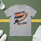 Chase the Next Point T-Shirt
