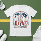 Freedom to Dink T-Shirt
