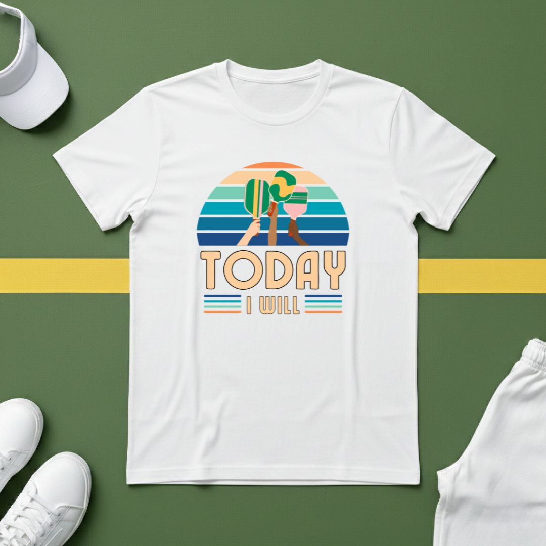 Today I Will (Play Pickleball) T-Shirt