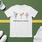 Will Dink for Drinks Pickleball T-Shirt