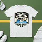 Stay Out of the Kitchen T-Shirt