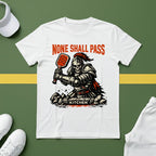 None Shall Pass T-Shirt