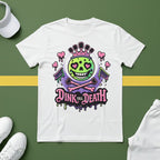 Dink Till Death Pickleball T-Shirt